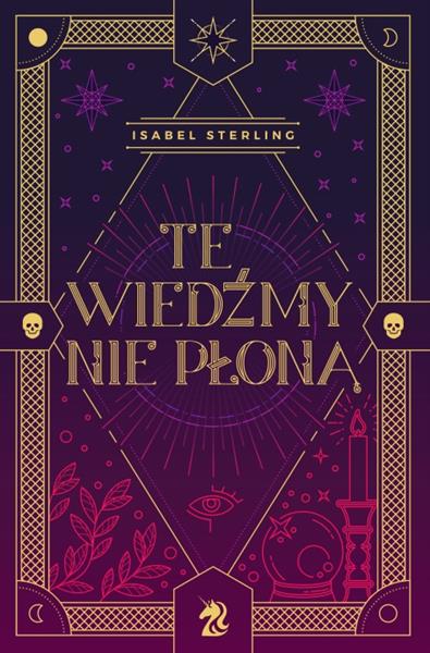 TE WIEDŹMY NIE PŁONĄ
