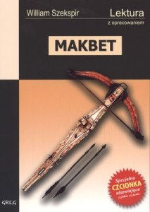 Makbet. Lektura z opracowaniem