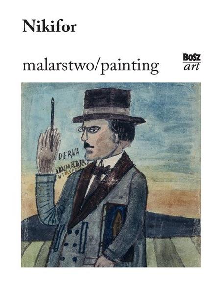 NIKIFOR. MALARSTWO