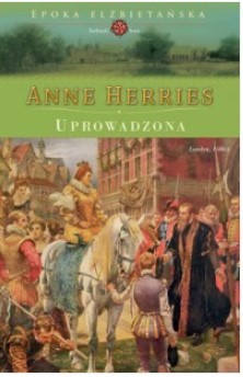 UPROWADZONA. SERIA: EPOKA ELŻBIETAŃSKA