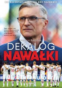 DEKALOG NAWAŁKI REPREZENTACJA POLSKI BEZ...