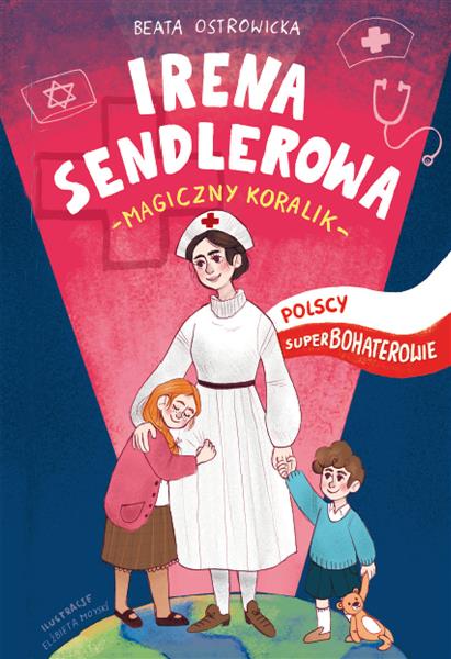 POLSCY SUPERBOHATEROWIE. IRENA SENDLEROWA. MAGICZN