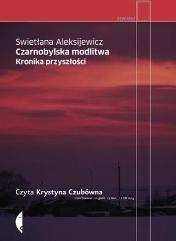 Czarnobylska modlitwa. Kronika przyszłości. Audiob