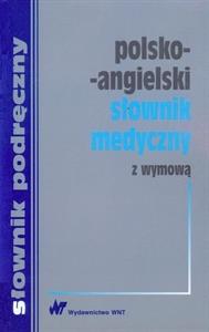 Słownik Medyczny Polsko-Angielski z wymową