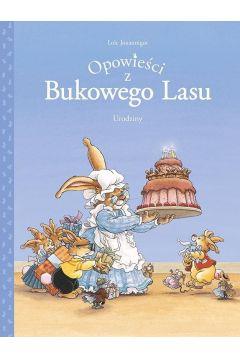 OPOWIEŚCI Z BUKOWEGO LASU. TOM 1. URODZINY