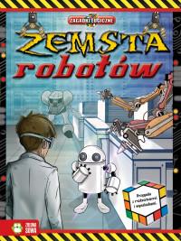 LOGICZNE ZAGADKI. ZEMSTA ROBOTÓW