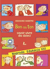 BON CZY TON SAVOIR-VIVRE DLA DZIECI WYD. 26
