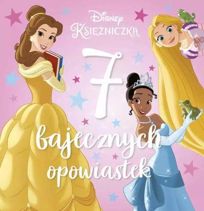 7 BAJECZNYCH OPOWIASTEK. DISNEY KSIĘŻNICZKA