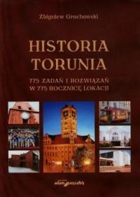 HISTORIA TORUNIA. 775 ZADAŃ I ROZWIĄZAŃ W 775...