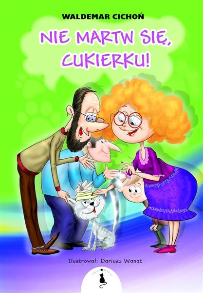 NIE MARTW SIĘ, CUKIERKU!