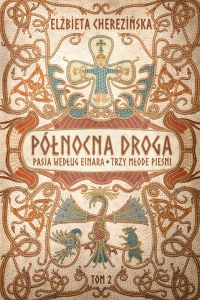 Pasja według Einara. Trzy młode pieśni. Północna Droga