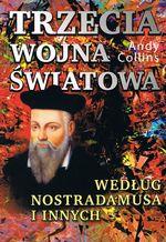 TRZECIA WOJNA ŚWIATOWA WEDŁUG NOSTRADA?