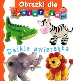 DZIKIE ZWIERZĘTA. OBRAZKI DLA MALUCHÓW