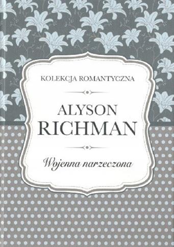 WOJENNA NARZECZONA. KOLEKCJA ROMANTYCZNA