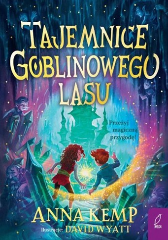 TAJEMNICE GOBLINOWEGO LASU. GOBLINOWY LAS