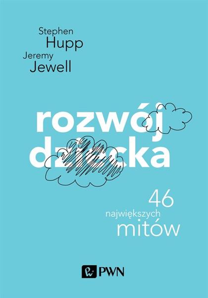 Rozwój dziecka 46 największych mitów