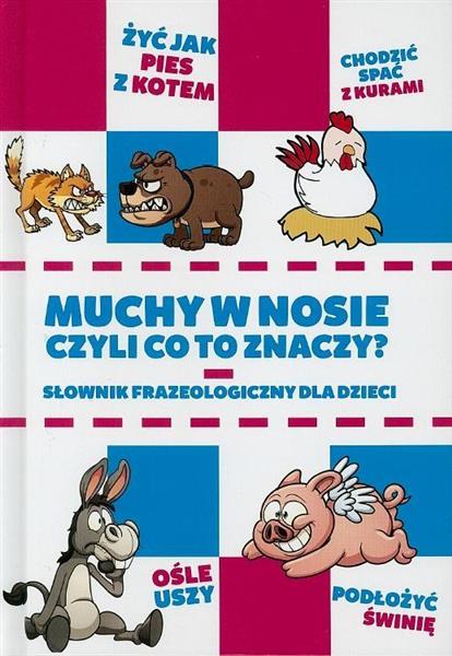 SŁOWNIK FRAZEOLOGICZNY DLA DZIECI
