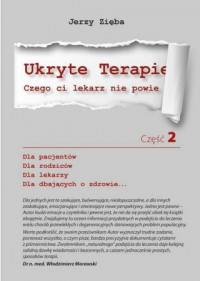 UKRYTE TERAPIE CZEGO CI LEKARZ NIE POWIE