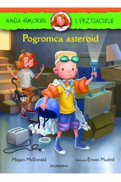 HANIA HUMOREK I PRZYJACIELE. POGROMCA ASTEROID