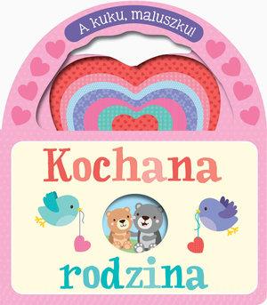 A KUKU, MALUSZKU! KOCHANA RODZINA