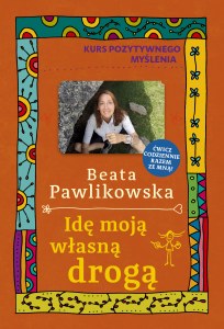 Idę moją własną drogą
