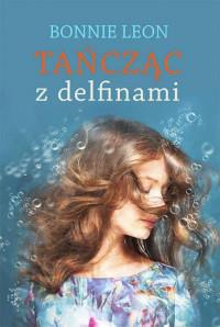 TAŃCZĄC Z DELFINAMI