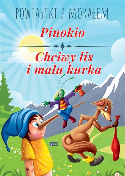 POWIASTKI Z MORAŁEM. PINOKIO, CHCIWY LIS I MAŁA?