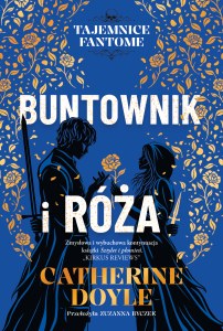 Buntownik i róża. Tajemnice Fantome. Tom 2