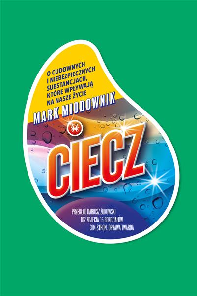 CIECZ. O CUDOWNYCH I NIEBEZPIECZNYCH SUBSTANCJACH,
