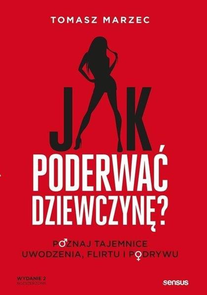 JAK PODERWAĆ DZIEWCZYNĘ?