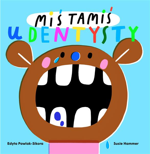 MIŚ TAMIŚ IDZIE DO DENTYSTY