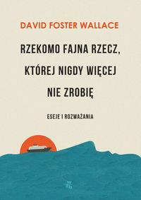 RZEKOMO FAJNA RZECZ KTÓREJ NIGDY WIECEJ NIE ZROBIĘ