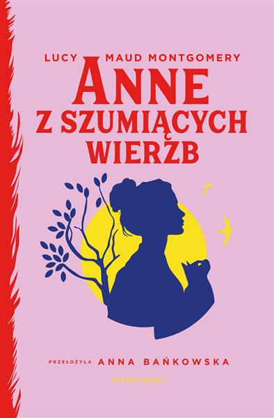 ANNE Z SZUMIĄCYCH WIERZB