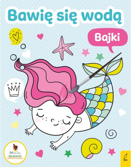 BAWIĘ SIĘ WODĄ. BAJKI