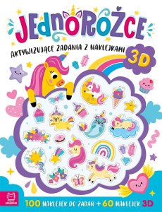 Jednorożce. Aktywizujące zadania z naklejkami 3D