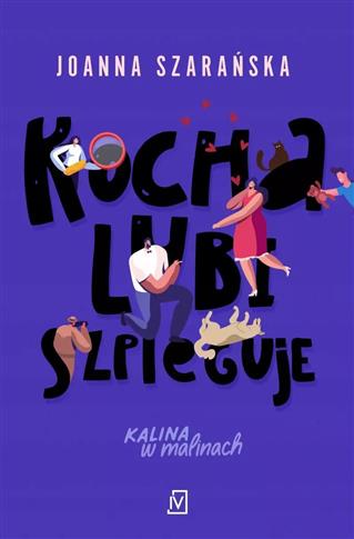 Kocha, lubi, szpieguje