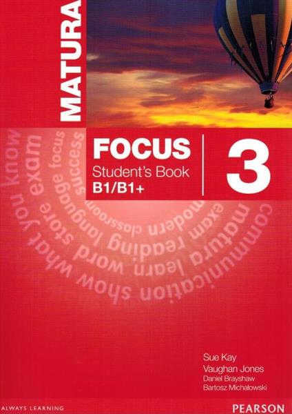MATURA FOCUS 3. PODRĘCZNIK B1/B1+