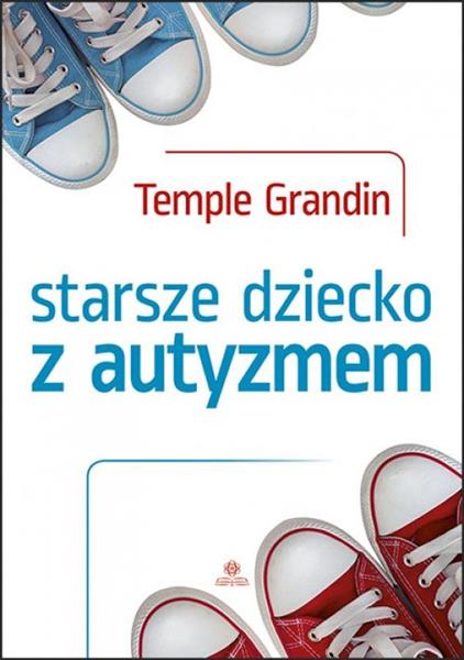 STARSZE DZIECKO Z AUTYZMEM