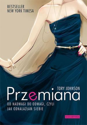 PRZEMIANA. OD NADWAGI DO ODWAGI CZYLI JAK?