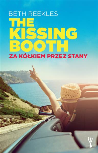 THE KISSING BOOTH. ZA KÓŁKIEM PRZEZ STANY