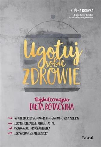 Ugotuj sobie zdrowie. Najskuteczniejsza dieta