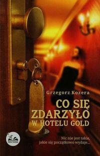 CO SIĘ WYDARZYŁO W HOTELU GOLD