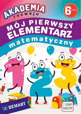 Akademia rozwoju 6-latka. Mój pierwszy elementarz