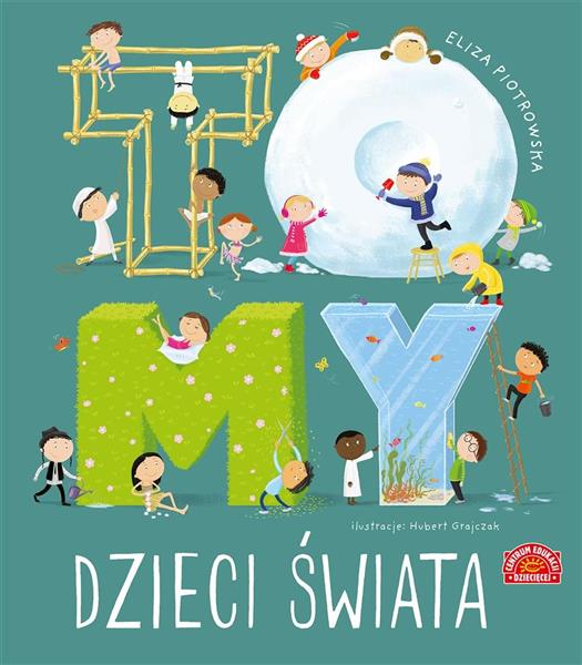 TO MY DZIECI ŚWIATA TW