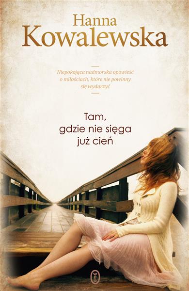 TAM, GDZIE NIE SIĘGA JUŻ CIEŃ