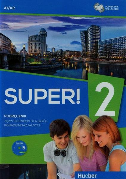 SUPER! JĘZYK NIEMIECKI DLA SZKÓŁ PONADGIMNAZJALNYC