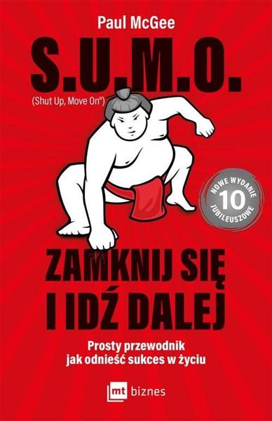 S.U.M.O. SHUT UP, MOVE ON. ZAMKNIJ SIĘ I IDŹ DALEJ