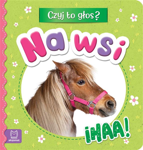 CZYJ TO GŁOS? NA WSI. IHAA!