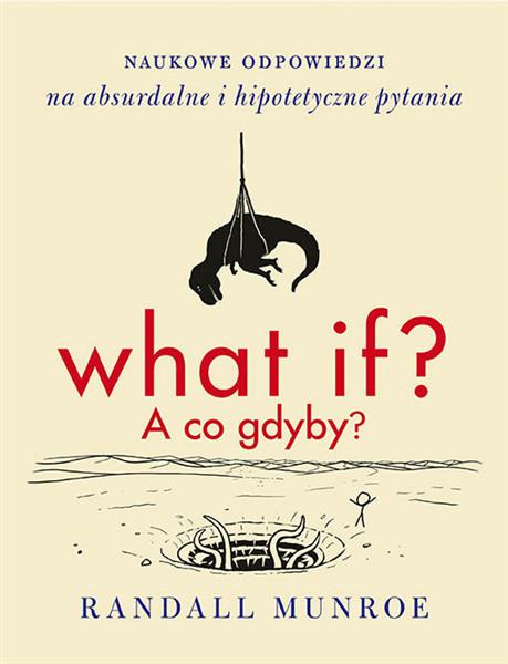 WHAT IF? A CO GDYBY? NAUKOWE ODPOWIEDZI NA ABSU?
