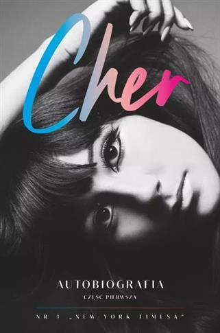 CHER. AUTOBIOGRAFIA (CZĘŚĆ 1)